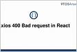 400 BAD REQUEST when POST using Axios in React with NodejsExpres